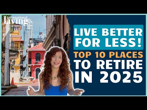 The World&#039;s Best Places to Retire in 2025