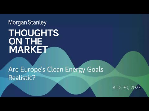 Are Europe’s Clean Energy Goals Realistic?