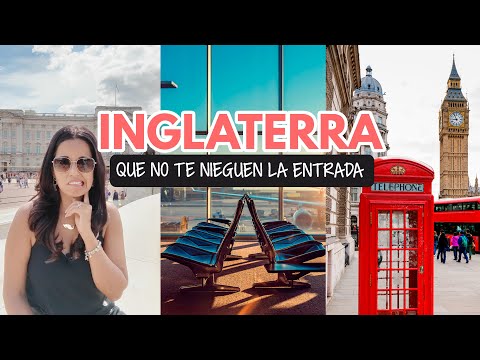 Requisitos para viajar a Inglaterra y que NO te regresen